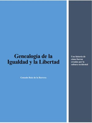 cover image of Genealogía de la Igualdad y la Libertad